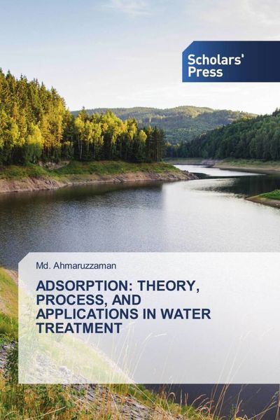 Produktbild: ADSORPTION: THEORY, PROCESS, AND APPLICATIONS IN WATER TREATMENT