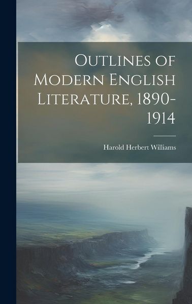 Produktbild: Outlines of Modern English Literature, 1890-1914