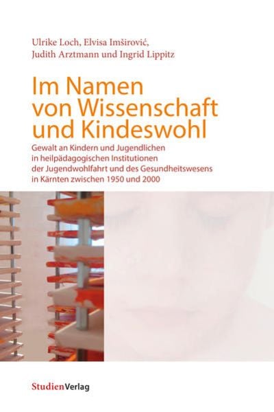 Im Namen von Wissenschaft und Kindeswohl, Taschenbuch von Ulrike Loch , Elvisa Imširović , Judith Arztmann , Ingrid Lippitz, Studien Verlag,