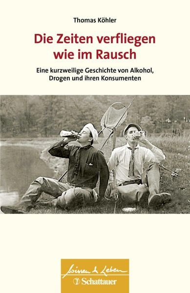 Produktbild: Die Zeiten verfliegen wie im Rausch (Wissen & Leben)