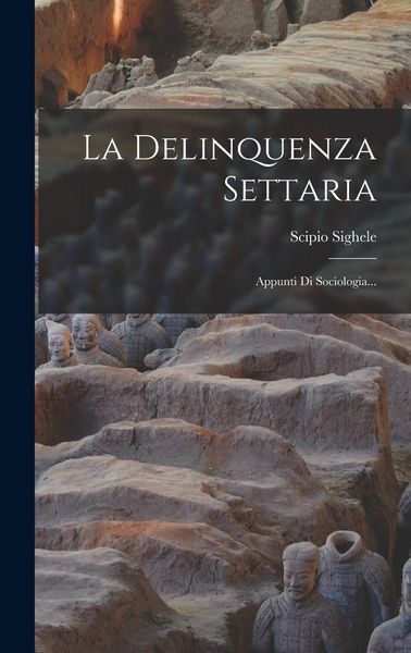 Produktbild: La Delinquenza Settaria: Appunti Di Sociologia...