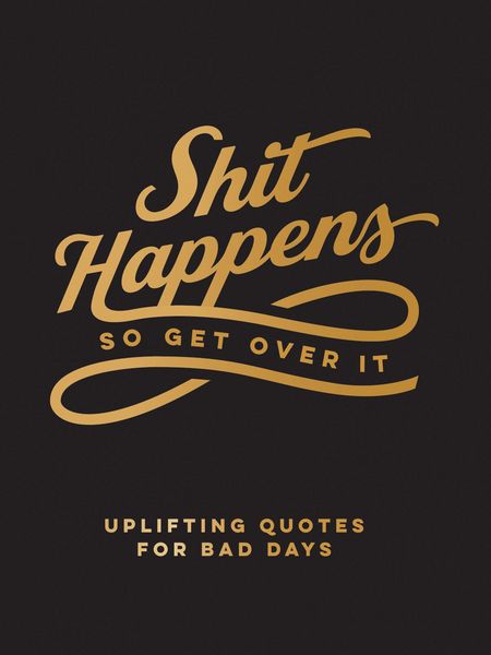 Produktbild: Shit Happens So Get Over It