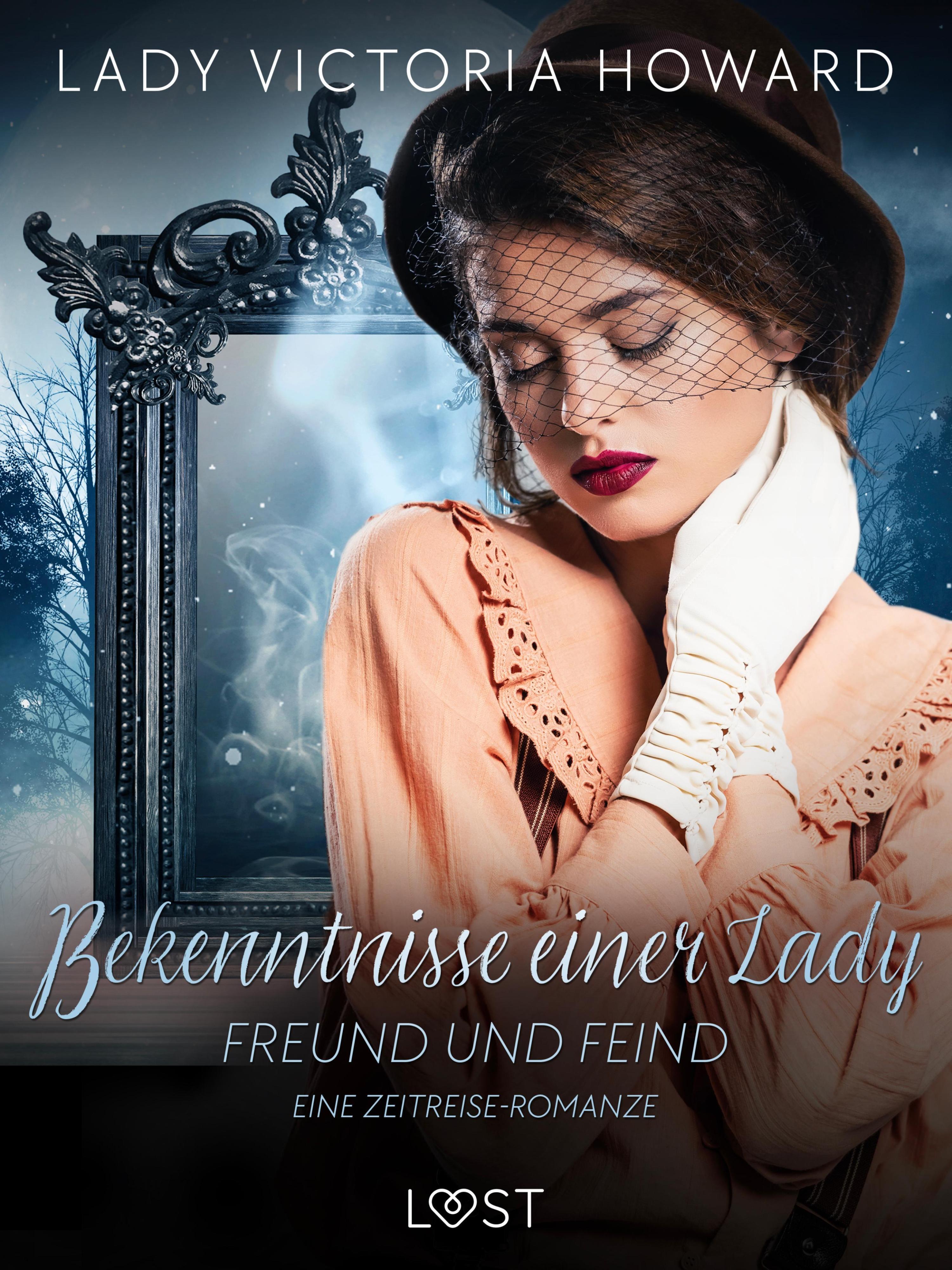Produktbild: Bekenntnisse einer Lady: Freund und Feind - eine Zeitreise-Romanze