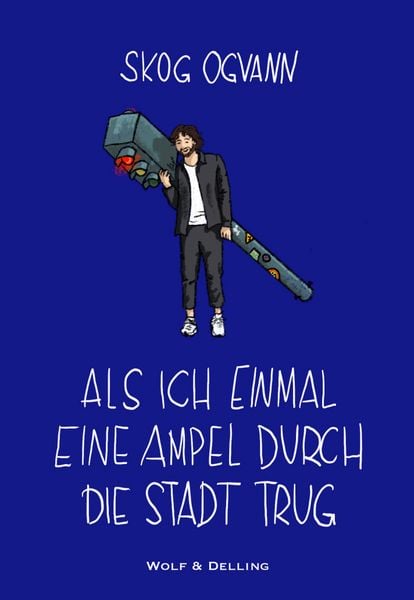 Produktbild: Als ich einmal eine Ampel durch die Stadt trug