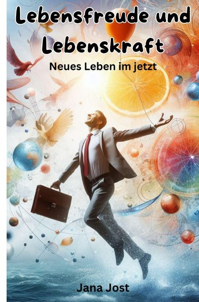 Produktbild: Lebensfreude und Lebenskraft