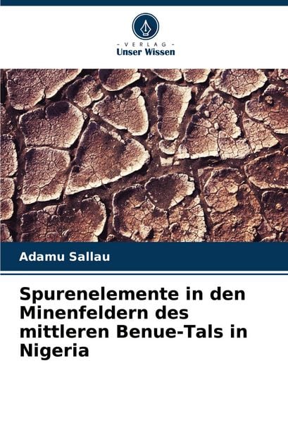 Produktbild: Spurenelemente in den Minenfeldern des mittleren Benue-Tals in Nigeria