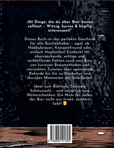 Produktbild: 101 Dinge, die du &uuml;ber Bier wissen solltest! Witzig, kurios & hopfig interessant