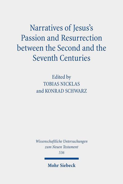 Produktbild: Narratives of Jesus's Passion and Resurrection between the Second and the Seventh Centuries