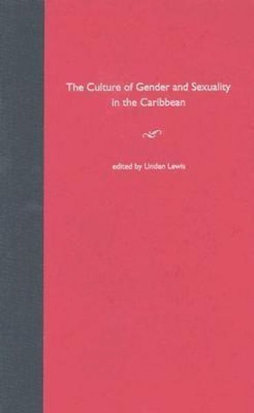 Produktbild: The Culture of Gender and Sexuality in the Caribbean