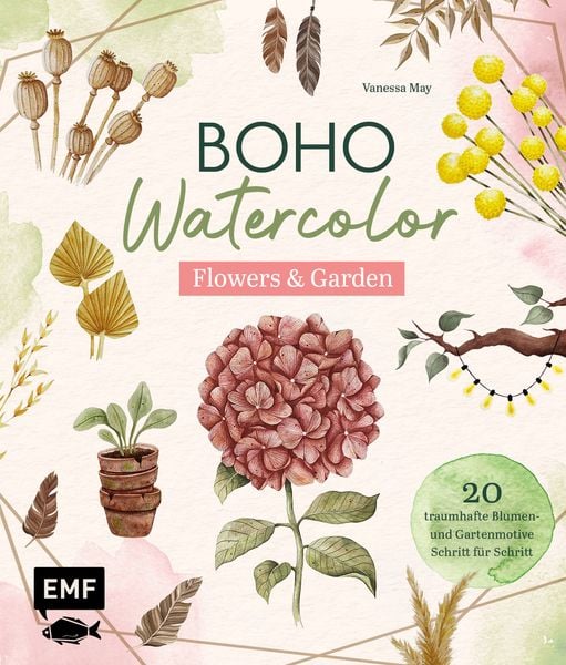 Boho Watercolor – Flowers & Garden, Gebundene Ausgabe von Vanessa May, Edition Michael Fischer / EMF Verlag, 9783745922035