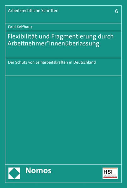 Produktbild: Flexibilit&auml;t und Fragmentierung durch Arbeitnehmer*innen&uuml;berlassung