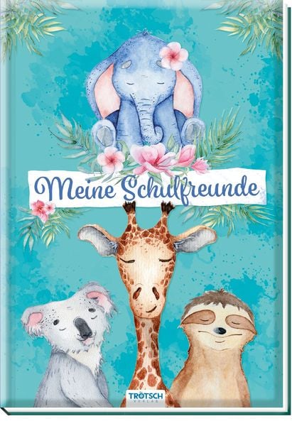 Trötsch Meine Schulfreunde Tierfreunde, Paperback von , Trötsch Verlag GmbH & Co. KG, 9783965521506