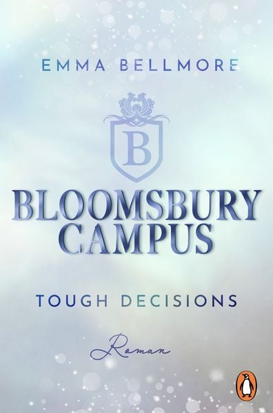 Bloomsbury Campus (2) - Tough decisions, Taschenbuch von Emma Bellmore, Penguin, 9783328112198