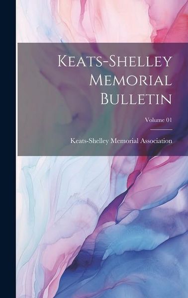 Produktbild: Keats-Shelley Memorial Bulletin; Volume 01
