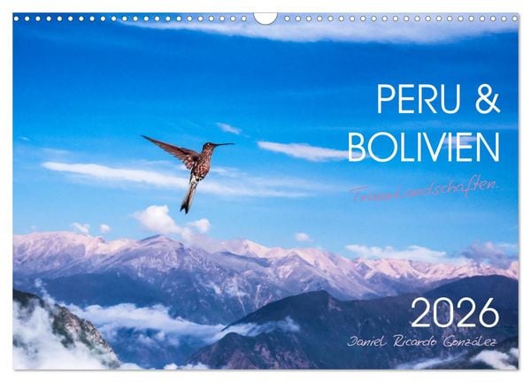 Produktbild: Peru und Bolivien - Traumlandschaften (Wandkalender 2026 DIN A3 quer), CALVENDO Monatskalender