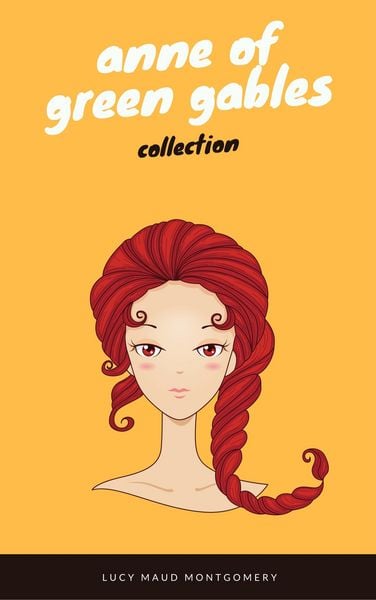 Produktbild: Anne of Green Gables Collection: Anne of Green Gables, Anne of the Island, and More Anne Shirley Books (EverGreen Classics)