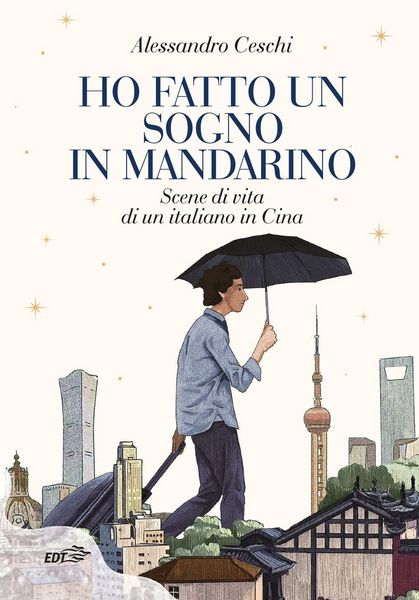 Produktbild: Ho fatto un sogno in mandarino. Scene di vita di un italiano in Cina
