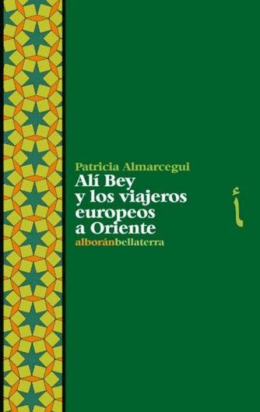 Produktbild: Ali Bey y los viajeros europeos a Oriente