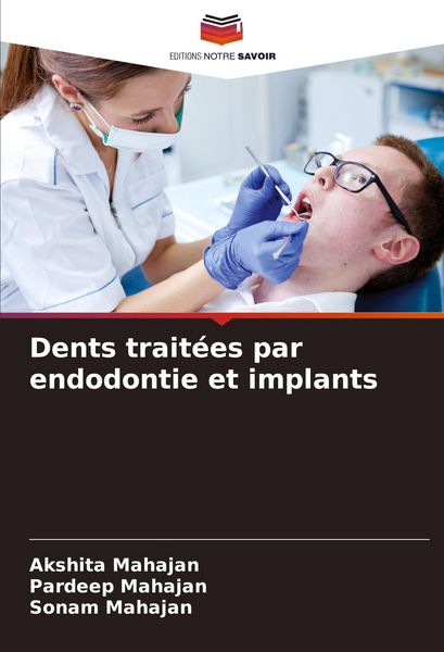 Produktbild: Dents trait&eacute;es par endodontie et implants