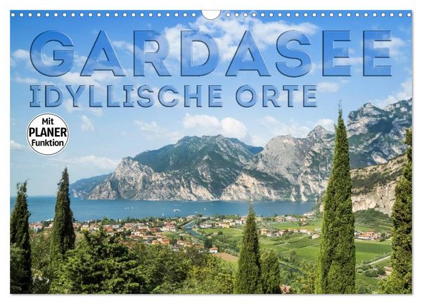 GARDASEE Idyllische Orte (Wandkalender 2026 DIN A3 quer), CALVENDO Monatskalender