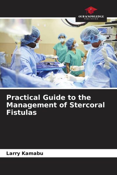 Produktbild: Practical Guide to the Management of Stercoral Fistulas