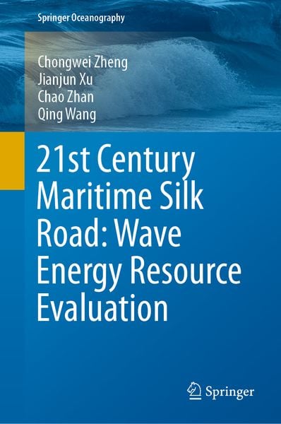 Produktbild: 21st Century Maritime Silk Road: Wave Energy Resource Evaluation