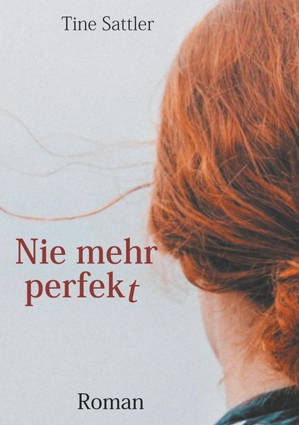Produktbild: Nie mehr perfekt