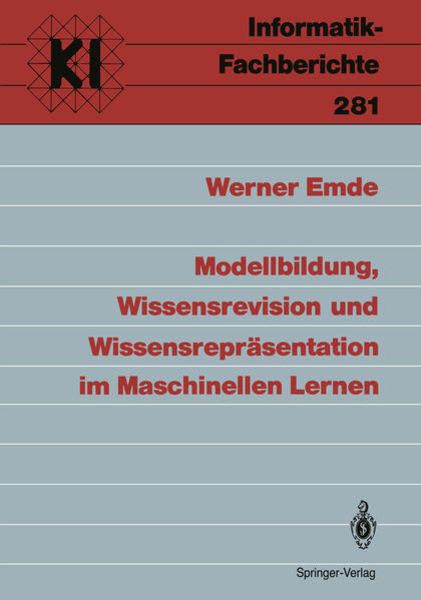 Modellbildung, Wissensrevision und Wissensrepräsentation im Maschinellen Lernen, Taschenbuch von Werner Emde, Springer Berlin, 9783540545231