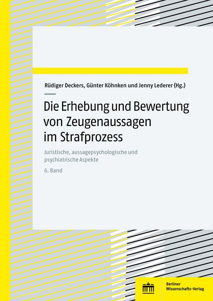 Produktbild: Die Erhebung und Bewertung von Zeugenaussagen im Strafprozess