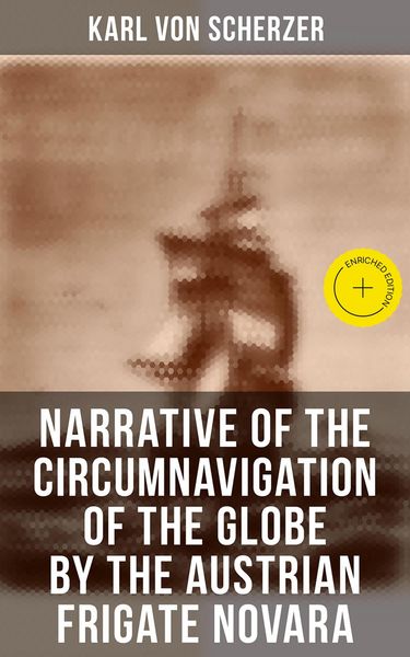 Produktbild: Narrative of the Circumnavigation of the Globe by the Austrian Frigate Novara