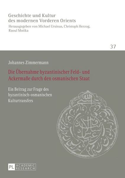 Produktbild: Die Uebernahme byzantinischer Feld- und Ackerma&szlig;e durch den osmanischen Staat