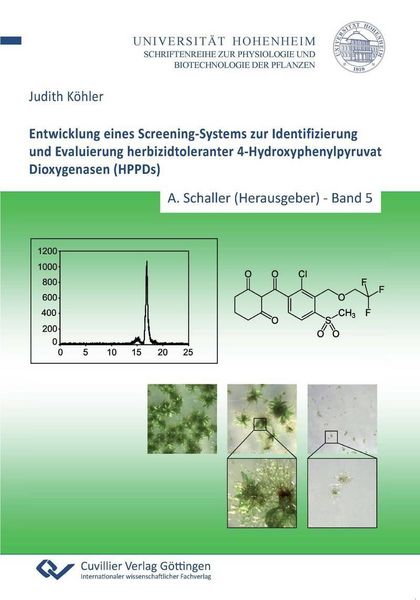 Produktbild: Entwicklung eines Screening-Systems zur Identifizierung und Evaluierung herbizidtoleranter 4-Hydroxyphenylpyruvat Dioxygenasen (HPPDs)