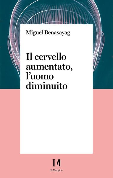 Produktbild: Il cervello aumentato, l'uomo diminuito