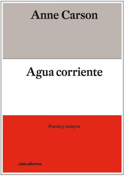 Produktbild: Agua corriente : poesía y ensayos