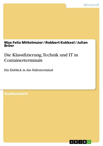 Produktbild: Die Klassifizierung, Technik und IT in Containerterminals
