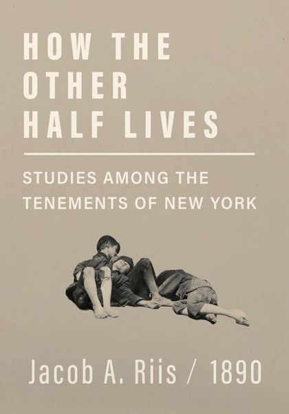 Produktbild: How the Other Half Lives - Studies Among the Tenements of New York