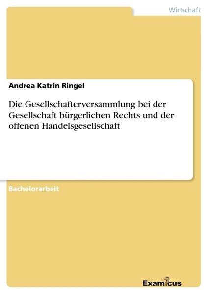 Die Gesellschafterversammlung bei der Gesellschaft bürgerlichen Rechts und der offenen Handelsgesellschaft