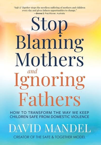Produktbild: Stop Blaming Mothers and Ignoring Fathers