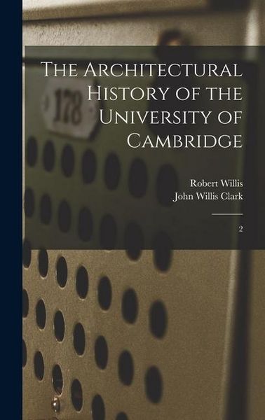 Produktbild: The Architectural History of the University of Cambridge: 2