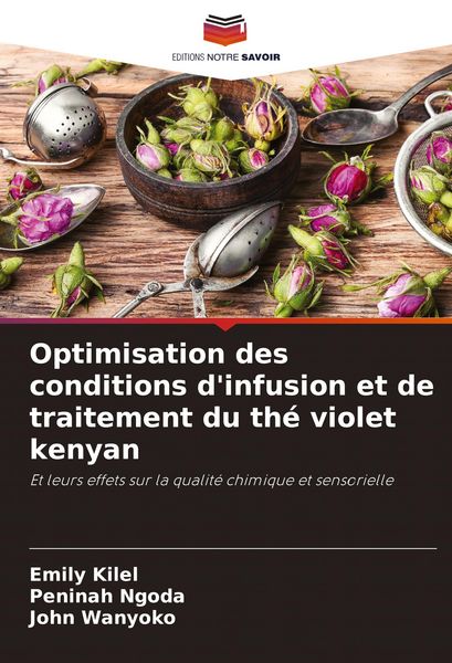Produktbild: Optimisation des conditions d'infusion et de traitement du th&eacute; violet kenyan
