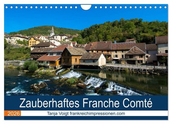 Zauberhaftes Franche Comté (Wandkalender 2026 DIN A4 quer), CALVENDO Monatskalender