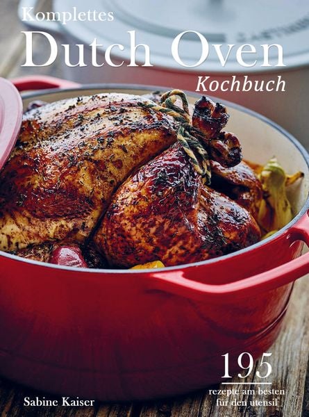Komplettes Dutch Oven Kochbuch, Taschenbuch von Sabine Kaiser, Bookmundo Direct, 9789403670225