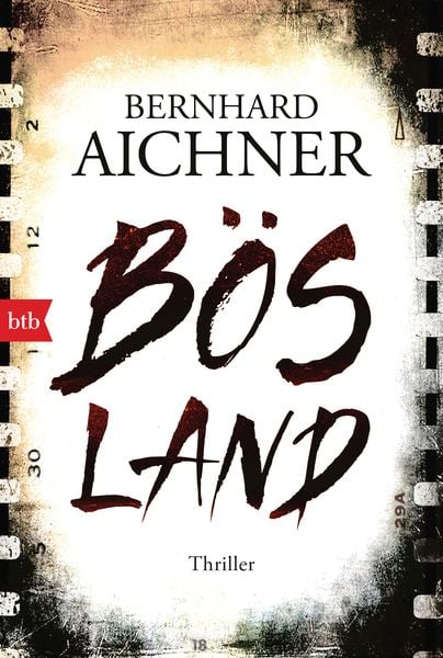 Bösland, Taschenbuch von Bernhard Aichner, btb, 9783442719211