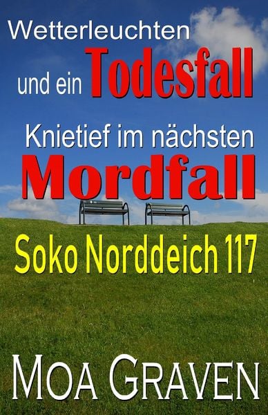Produktbild: Soko Norddeich 117 - Die schr&auml;gste Ermittlertruppe in Ostfriesland