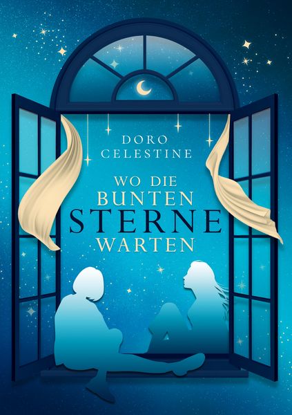 Wo die bunten Sterne warten, Taschenbuch von Doro Celestine, BoD – Books on Demand, 9783769311044