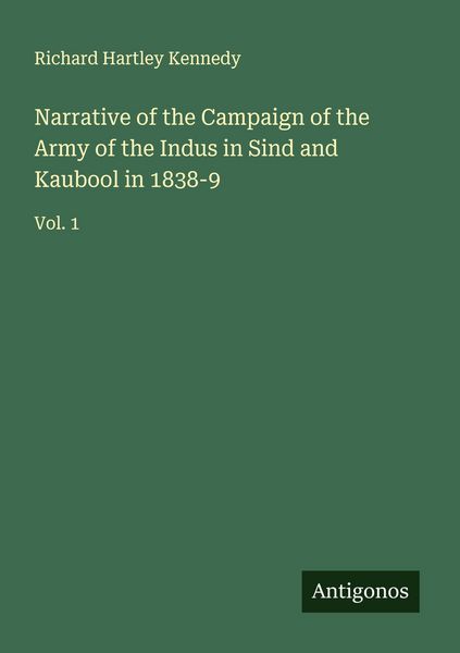 Produktbild: Narrative of the Campaign of the Army of the Indus in Sind and Kaubool in 1838-9