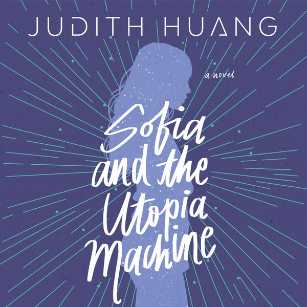 Sofia and the Utopia Machine - Judith Huang, Audio, 9789178897230
