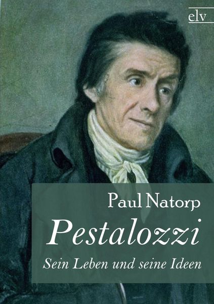 Pestalozzi, Taschenbuch von Paul Natorp, Europäischer Literaturverlag, 9783862674855