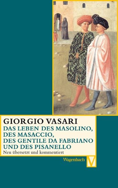 Produktbild: Das Leben des Masolino, des Masaccio, des Gentile da Fabriano und des Pisanello