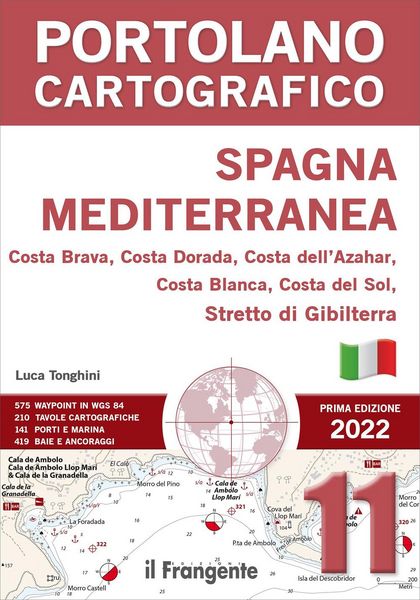 Produktbild: Spagna Mediterranea. Costa Brava, Costa Dorada, Costa dell'Azahar, Costa Blanca, Costa Del Sol, Stretto Di Gibilterra. Portolano cartografico